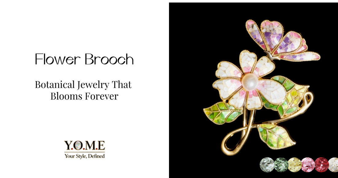 Flower Brooch: Botanical Jewelry That Blooms Forever
