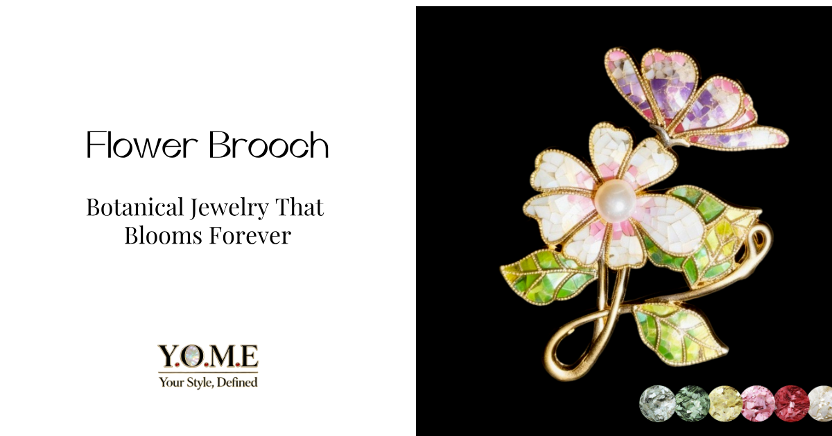Flower Brooch: Botanical Jewelry That Blooms Forever