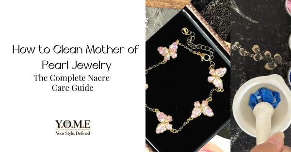 How to Clean Mother of Pearl Jewelry: The Complete Nacre Care Guide