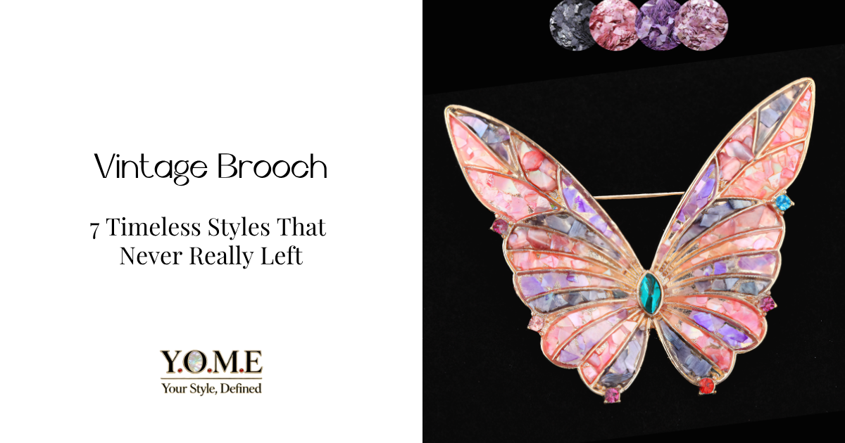 Vintage Brooch: 7 Timeless Styles That Never Really Left